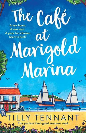 The Café at Marigold Marina by Tilly Tennant