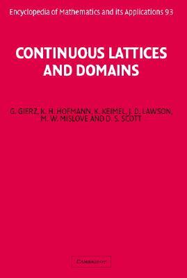 Continuous Lattices and Domains by G. Gierz, K. H. Hofmann, K. Keimel