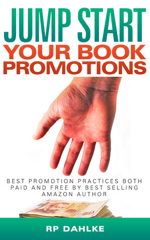 Jump Start Your Book Promo by R.P. Dahlke