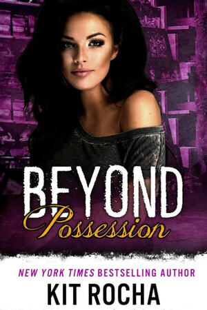 Beyond Possession by Kit Rocha