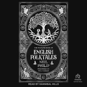 The Watkins Book of English Folktales by Neil Philip