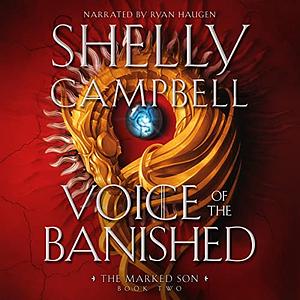 Voice of the Banished by Shelly Campbell