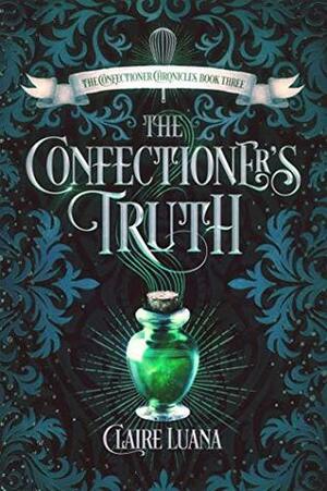 The Confectioner's Truth by Claire Luana