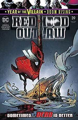 Red Hood and the Outlaws (2016-) #39 by Steve Firchow, Scott Lobdell, Kenneth Rocafort