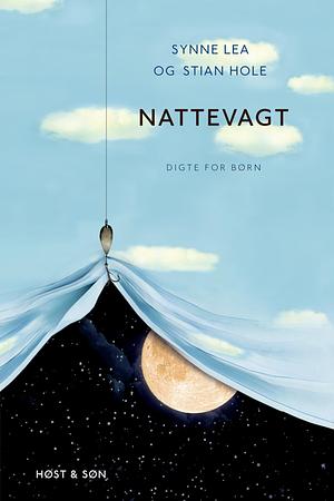 Nattevagt by Synne Lea, Synne Lea, Stian Hole, Jette Aagaard Enghusen