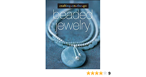 Crafting on the Go: Beaded Jewelry by Trisha Malcolm