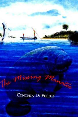 The Missing Manatee by Cynthia C. DeFelice