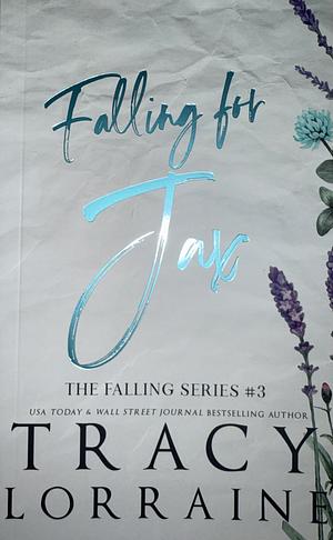 Falling For Jax by Tracy Lorraine