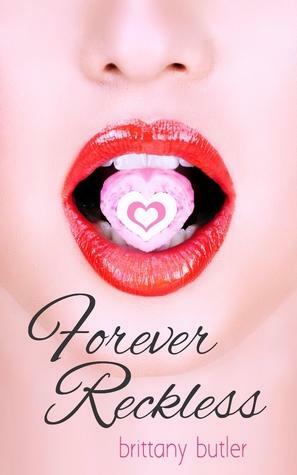 Forever Reckless by Brittany Butler