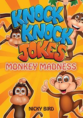 Knock-Knock Jokes: Monkey Madness by Nicky Bird
