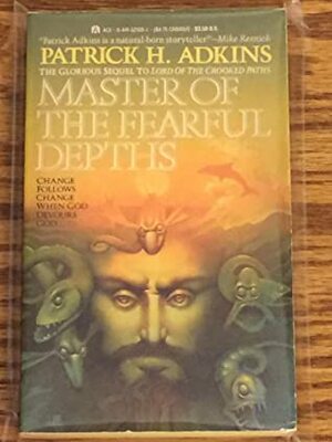 Master of the Fearful Depths by Patrick H. Adkins