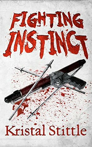 Fighting Instinct (Survival Instinct Book 3) by Kristal Stittle