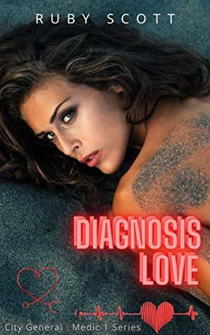 Diagnosis Love by Ruby Scott