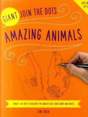 Giant Join the Dots: Amazing Animals: Connect the Dots to Reveal the World's Best-Loved Birds and Beasts by Glyn Bridgewater