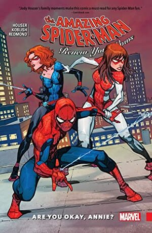 Amazing Spider-Man: Renew Your Vows, Vol. 4: Are You Okay, Annie? by Scott Koblish, Jody Houser