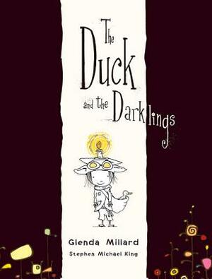 The Duck and the Darklings by Stephen Michael King, Glenda Millard