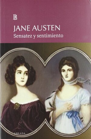 Sensatez y Sentimiento by Jane Austen