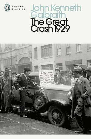 The Great Crash 1929 by John Kenneth Galbraith