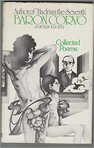 Collected Poems by Frederick Rolfe