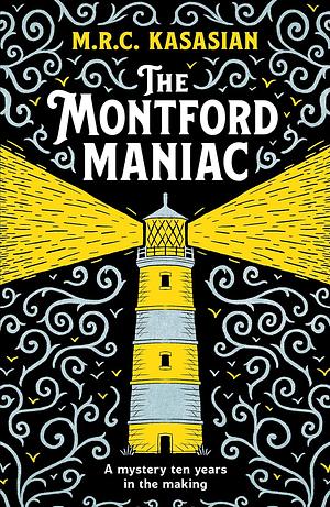 The Montford Maniac by M.R.C. Kasasian