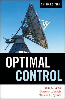 Optimal Control by Draguna Vrabie, Vassilis L. Syrmos, Frank L. Lewis