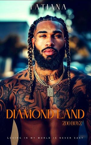 DIAMOND-LAND by Tatiana Timmons