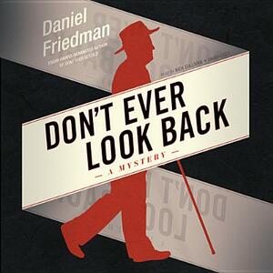 Don't Ever Look Back by Daniel Friedman