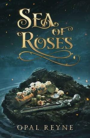Sea of Roses by Opal Reyne