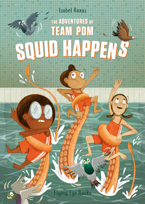 Squid Happens by Isabel Roxas