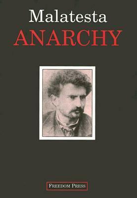 Anarchy by Errico Malatesta, Vernon Richards