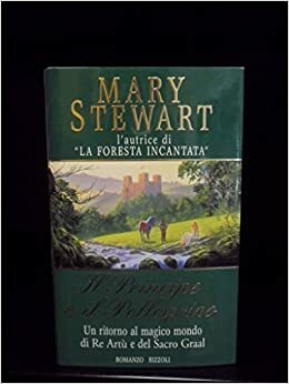 Il principe e il pellegrino by Mary Stewart