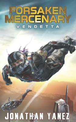 Vendetta: A Near Future Thriller by Jonathan Yanez