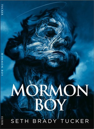 Mormon Boy by Seth Brady Tucker