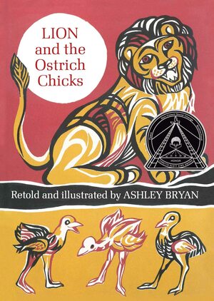 The Lion and the Ostrich Chicks and Other African Tales by Ashley Bryan