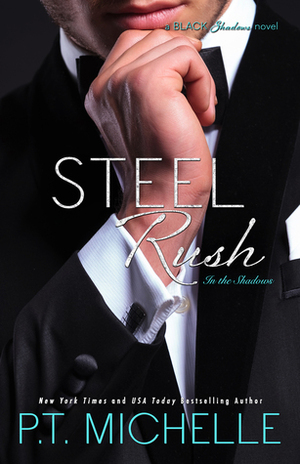 Steel Rush by P.T. Michelle
