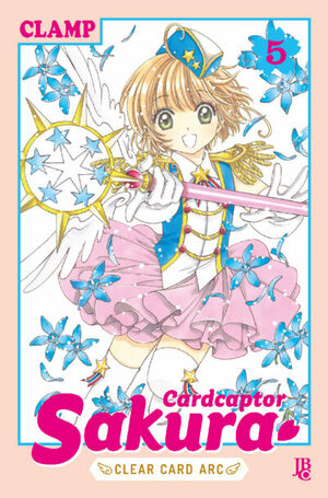 Cardcaptor Sakura: Clear Card Arc, Vol. 5 by CLAMP