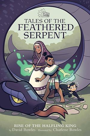 Tales of the Feathered Serpent by David Bowles