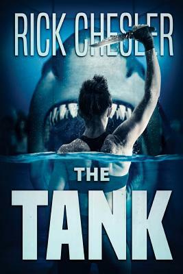 The Tank by Rick Chesler