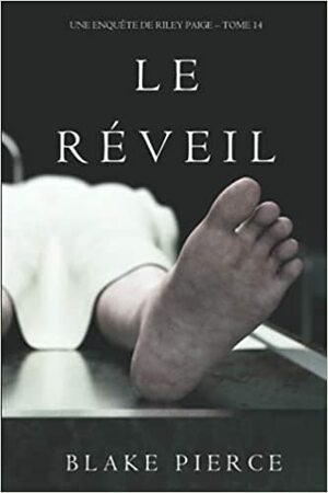 Le Réveil by Blake Pierce