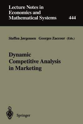 Dynamic Competitive Analysis in Marketing: Proceedings of the International Workshop on Dynamic Competitive Analysis in Marketing, Montréal, Canada, S by 