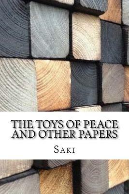 The Toys of Peace and Other Papers by Saki