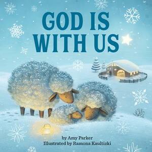 God Is with Us by Amy Parker
