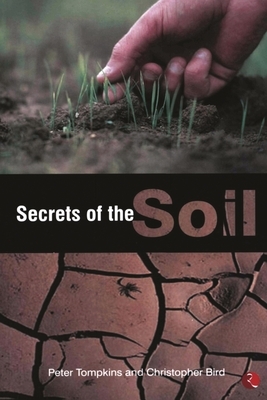 Secrets of the Soil by Peter Tompkins