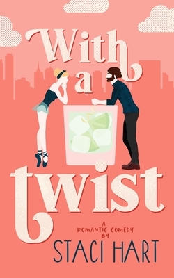 With a Twist by Staci Hart