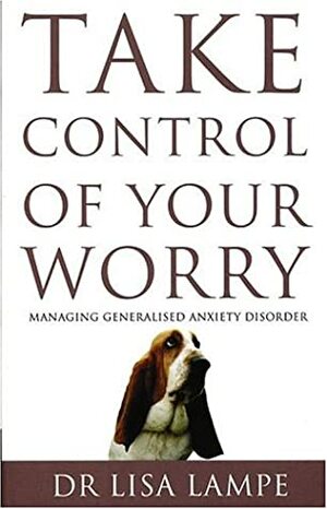 Take Control of Your Worry by Lisa Lampe