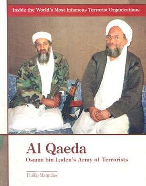 Al Qaeda: Osama Bin Laden's Army of Terrorists by Phillip Margulies