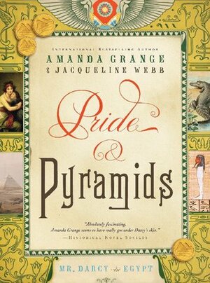 Pride and Pyramids by Jacqueline Webb, Amanda Grange