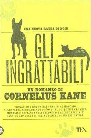 Gli ingrattabili by Cornelius Kane