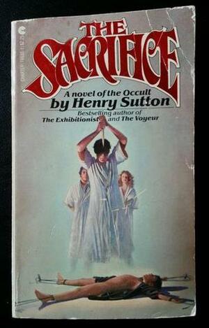 The Sacrifice by Henry Sutton, Sutton Henry