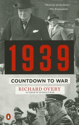 1939: Countdown to War by Richard Overy